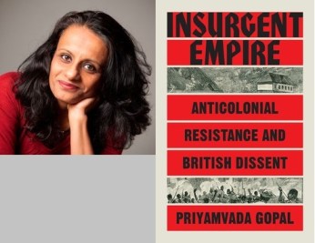Priyamvada Gopal Insurgent Empire Book