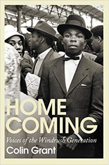 Home Coming Voices of the Windrush Generation Coling Grant