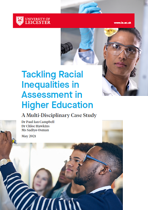 Leicester Uni Tackling Racial Inequalities in Assessment in HE