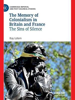 The Memory of Colonialism in Britain and France Book
